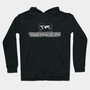 Travel virus never gets out Hoodie